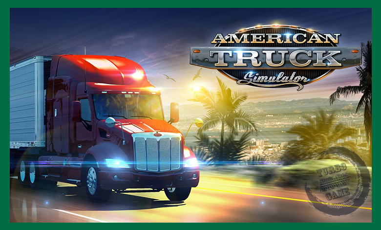 بازی American Truck Simulator ورژن 1.40.2.2s برای Pc